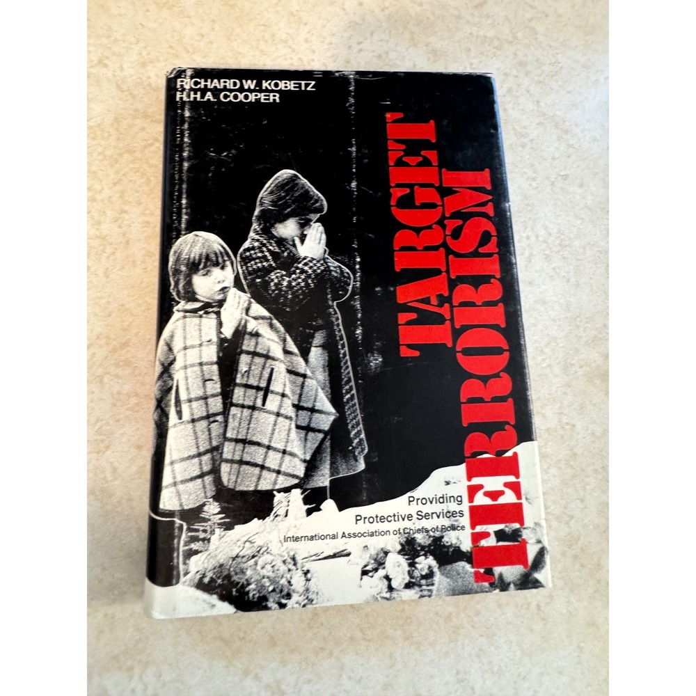 Target Terrorism Providing Protective Services 1978 Hardcover Kobetz Cooper IACP